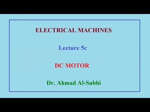 Electrical Machines Course: Lecture 5c - DC Motor