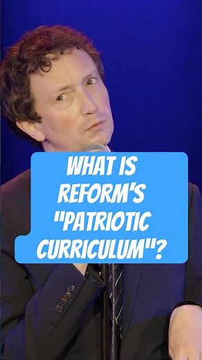 What is Reform UK's "Patriotic Curriculum"? #standupcomedy #comedy #satire