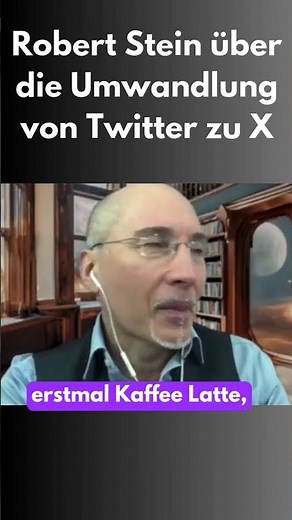 TWIX - Robert Stein über die Umwandlung von Twitter zu X @Home-Office2