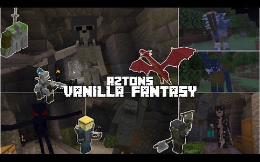 [Addon]我的世界基岩版Azton's 香草幻想 多种族生物 精良建模 更多武器装备！