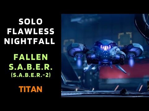 SOLO Flawless Nightfall "FALLEN S.A.B.E.R." (S.A.B.E.R.-2) Taken Version with Titan [Destiny 1]