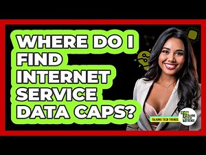 Where Do I Find Internet Service Data Caps?