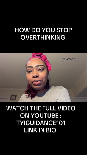 How do you stop overthinking