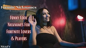 Fortnite Nicknames Funny Cool Nicknames For Fortnite Lovers & Players