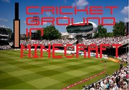 Ultimate Cricket Ground [1.7 ] Minecraft Map