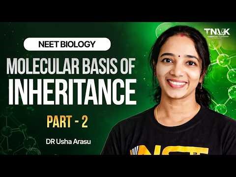 Molecular Basis of Inheritance Part - 2 ONE SHOT #TNVK | NEET 2026 Biology | NST