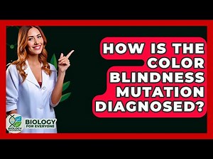 How Is The Color Blindness Mutation Diagnosed? - Biology For Everyone