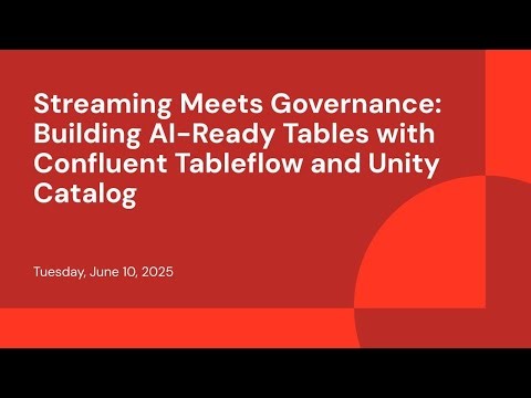 Streaming Meets Governance: Building AI-Ready Tables With Confluent Tableflow and Unity Catalog