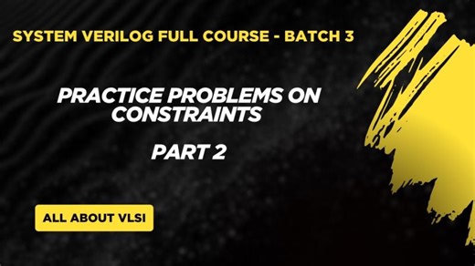 SystemVerilog Constraints Practice Questions Part 2 | Constraint Randomization Interview Problems | | Tadakamalla Gourav