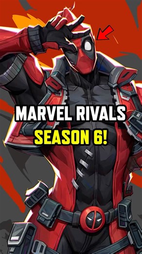 MARVEL RIVALS FINALLY REVEALED DEADPOOL AND SEASON 6 😭😭😭