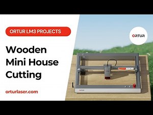 How to Laser Cut a Wooden Mini House with Ortur Laser Master 3 | LightBurn