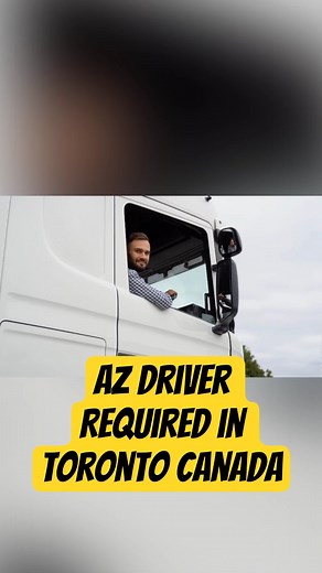 AZ Driver Required in Toronto Canada | Urgent Hiring 🚛 #AZDriver #TorontoJobs #CanadaHiring