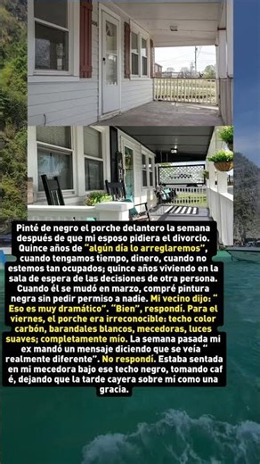 Pinté el porche de negro y recuperé algo que había perdido