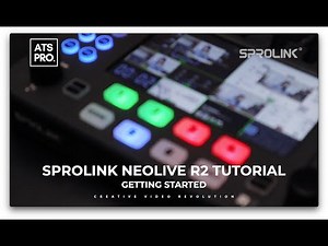 1 Sprolink NeoLIVE R2 Getting Started Tutorial