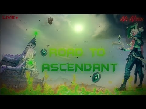 VALO RANK PUSH MAIN|ROAD TO ASC|