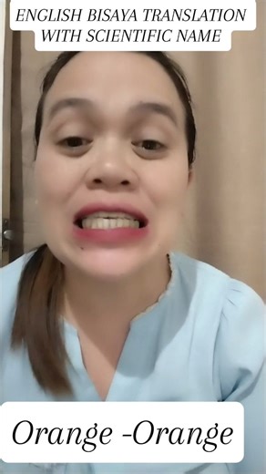 English Bisaya Translation with Scientific Name Orange 🍊 Another aaa--may--zing information for you❤️ #englishbisayatranslation #ScientificName #catherinelandarwong #hilightseveryonefollowers2025 #bisdakreels | Catherine Landar Wong