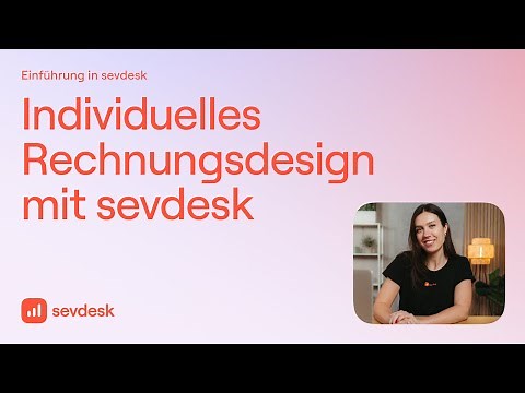 Tutorial: Invoice Design - How to personalize your invoice in sevdesk