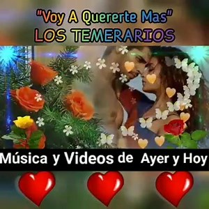1.3M views · 66K reactions |  VOY A QUERERTE MAS  Los Temerarios | Música Y Vídeos De Ayer Y Hoy | Facebook