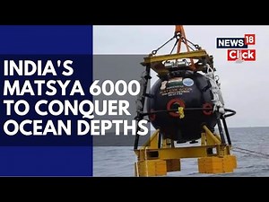 Samudrayaan: India Set For It's First Crewed Deep-Sea Mission With Submersible Matsya-6000 | N18V