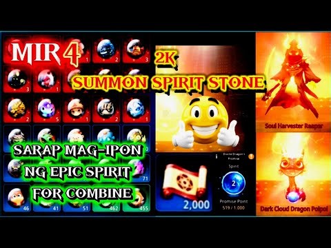MIR4 .SUMMON 2K SPIRIT STONE . SARAP MAG-IPON NG EPIC SPIRIT FOR COMBINE TO LEGEND😱 ‪@Knuckles-Plays‬
