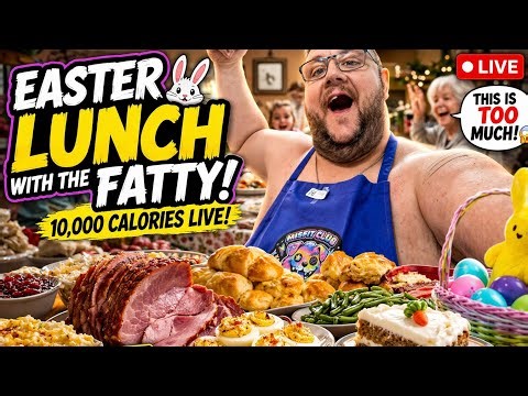 EASTER LUNCH WITH THE FAT GUY?! 🐰🍗 10,000 CALORIES LIVE 😳🔥 | Family Feast Gone WRONG 😂