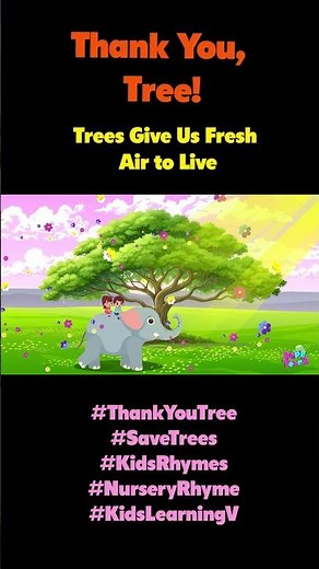 Thank You Tree | Kids Nature Song #thankyoutree #SaveTrees#kidsrhymes #nurseryrhymes