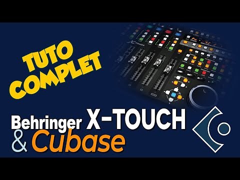 Enfin un tuto complet ! Behringer X-TOUCH sur CUBASE