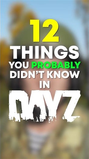 12 NEW DayZ Tips You Probably Don't Know... #dayz