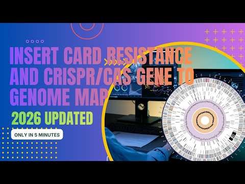Proksee 2026 Tutorial – Part 3: Insert CARD & CRISPR/Cas Gene onto Genome Map