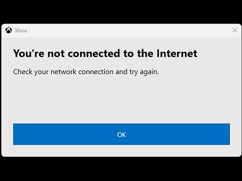 🎮 XBOX Windows App you are not connected to the Internet - easy fix