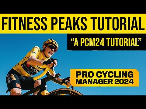 FITNESS PEAK TUTORIAL pro cycling manager 2024