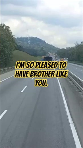 I'm so pleased to have brother like you