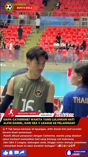 Who is Catherine? The Woman Who Won Alfin Daniel's Heart, From the SEA V League to the Wedding Al...