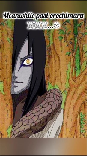 The most scariest person in the whole Naruto series ☠️☠️☠️☠️