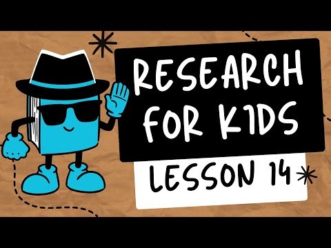 Organize Notes and Sources | Research for Kids Lesson 14