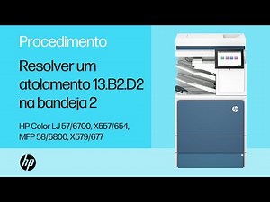 Eliminar o atolamento 13.B2.D2 na bandeja 2 | HP Color LJ 57/6700, X557/654, MFP 58/6800, X579/677