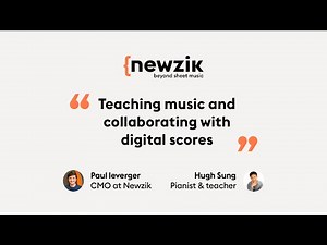 ”Teaching & Collaborating with Digital Scores" | Newzik Education session with Hugh Sung