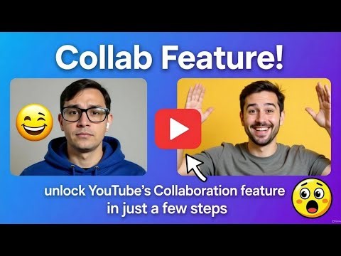 How to Get YouTube Collaboration Option | Step-by-Step Guide for Creators