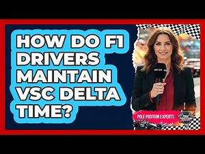 How Do F1 Drivers Maintain VSC Delta Time?