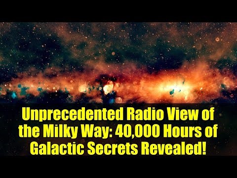 Unprecedented Radio View of the Milky Way: 40,000 Hours of Galactic Secrets Revealed!
