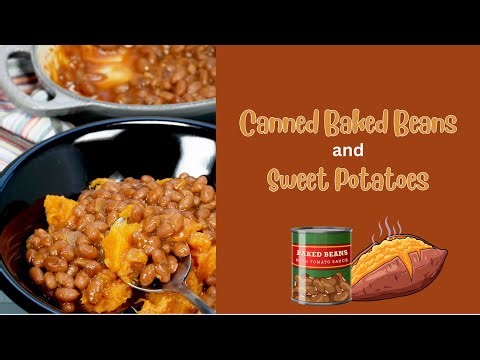 Canned Baked Beans and Sweet Potatoes
