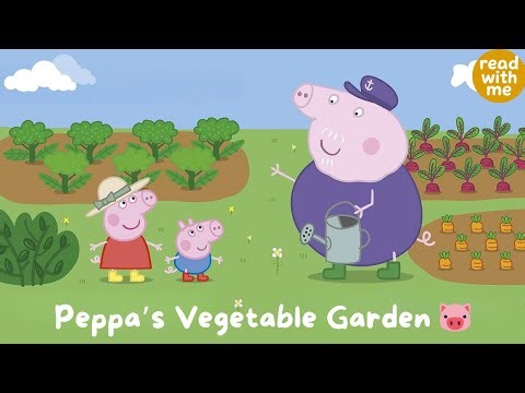 Peppa Pig and Grandpa Pig’s Garden Day 👵🌻 | Growing Together with Peppa Pig 💚| Storytime Read Aloud
