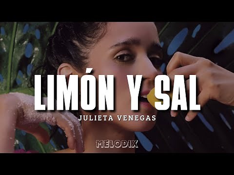 Julieta Venegas - LIMON Y SAL (Letra) "Yo te quiero con limón y sal, Yo te quiero tal y como estás"