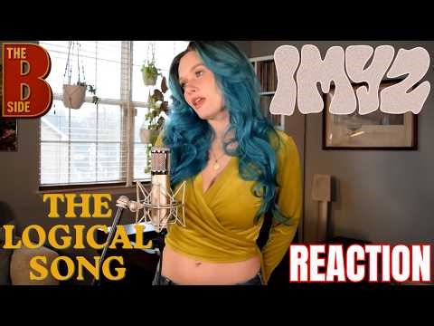 THE B-SIDE | Reaction To Life In IMY2 | The Logical Song