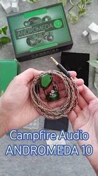 Unboxing the Gorgeous Campfire Audio Andromeda 10! #unboxing #audiophile #tech