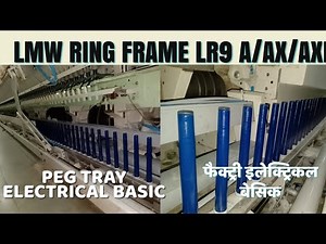 LMW Ring Frame Peg Tray Electrical Basic. Peg Tray kese work kare ta hai in hindi