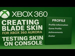 👉 Creating Blade Skin for Xbox 360 Aurora – Testing Skin on Console (Part 07)