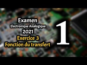 Examen électronique analogique SMP5 exercice 3 partie 1