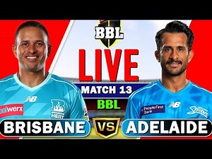 BBL Live – Brisbane Heat vs Adelaide Strikers Live, 13th T20 | bbl live match today | live bbl
