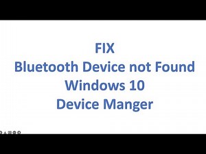 FIXED Missing Bluetooth Devices in Device manager Windows